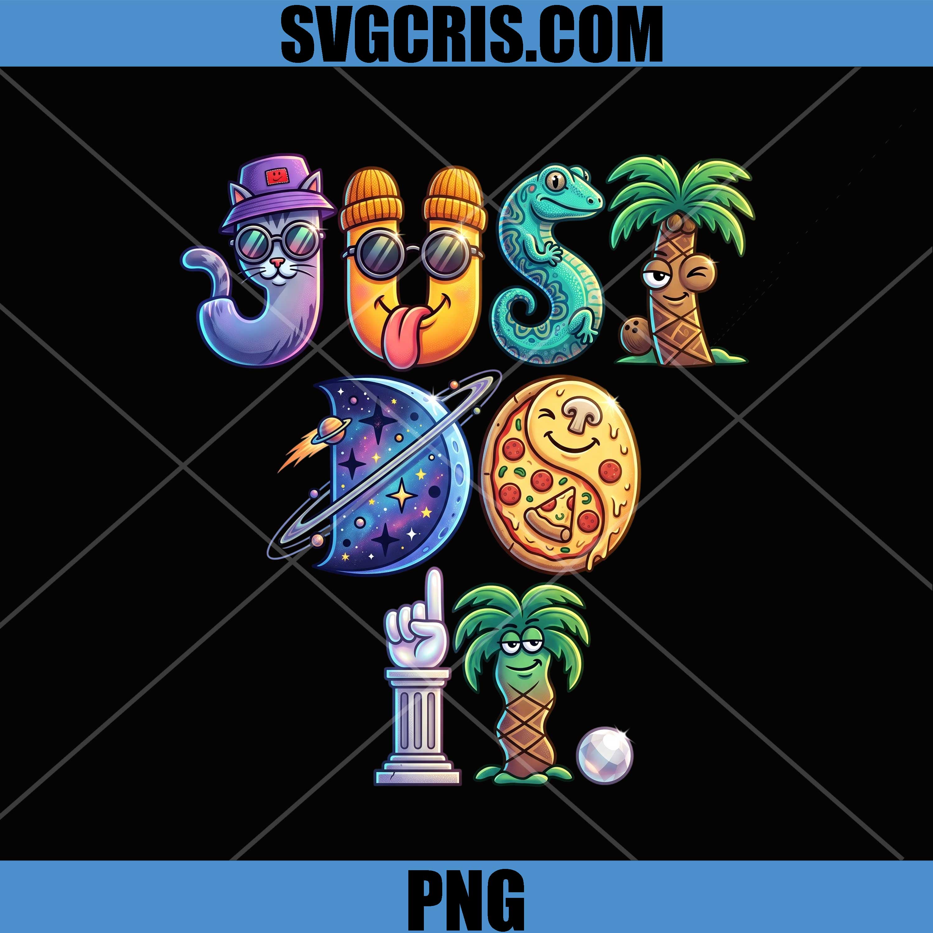 Just Do It Funny Letters PNG, Cute Cartoon Alphabet Design PNG