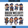 Bruh We Out Graduation Design PNG, Senior 2026 PNG