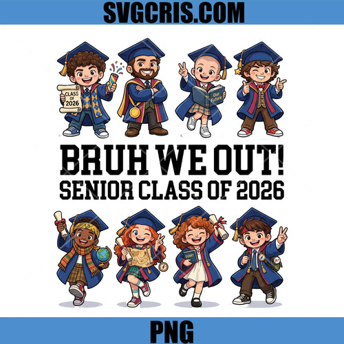 Bruh We Out Graduation Design PNG, Senior 2026 PNG