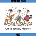 Off To Actively Monitor Goose PNG, Actively Monitor Goose PNG