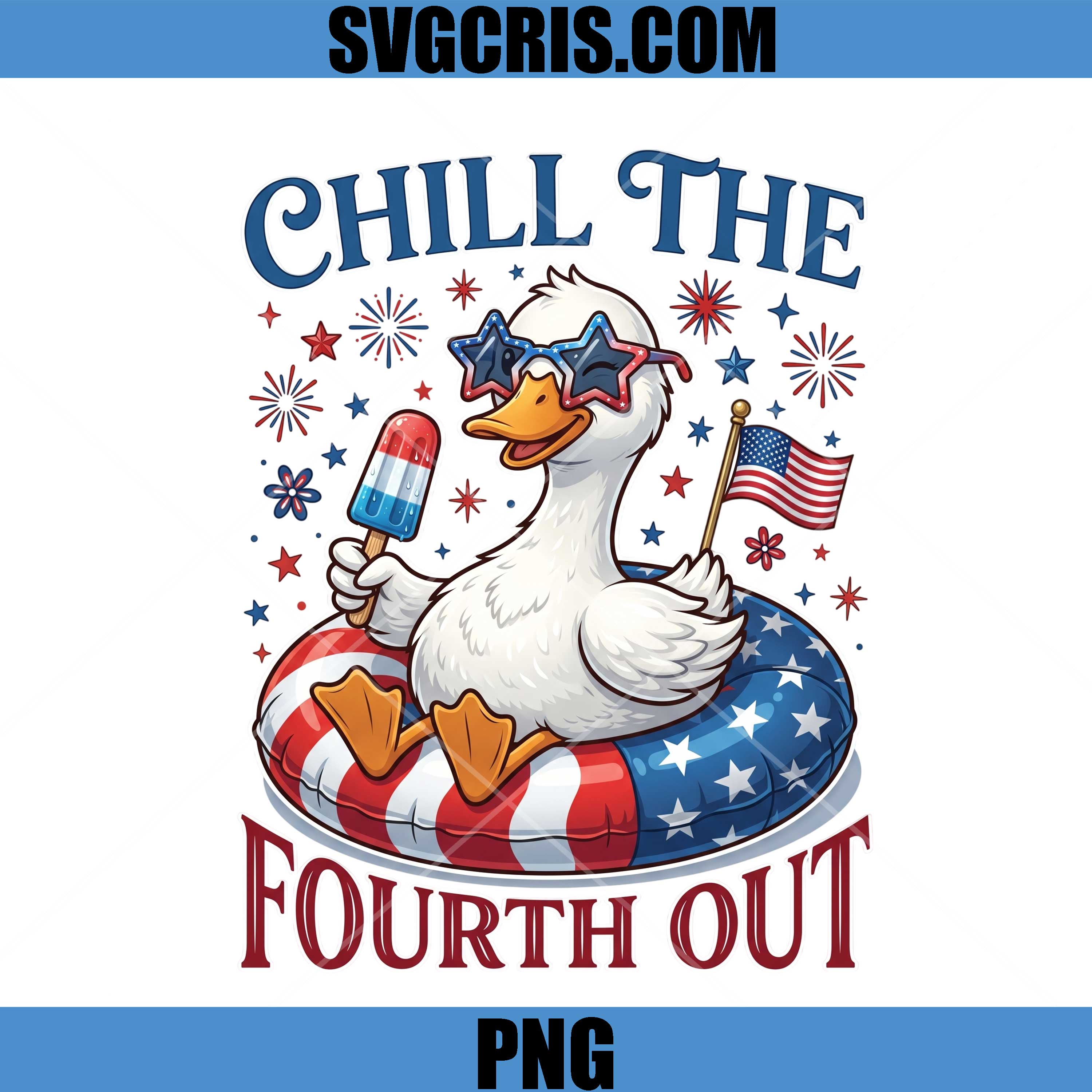 Chill The Fourth Out Goose PNG, Patriotic Summer PNG