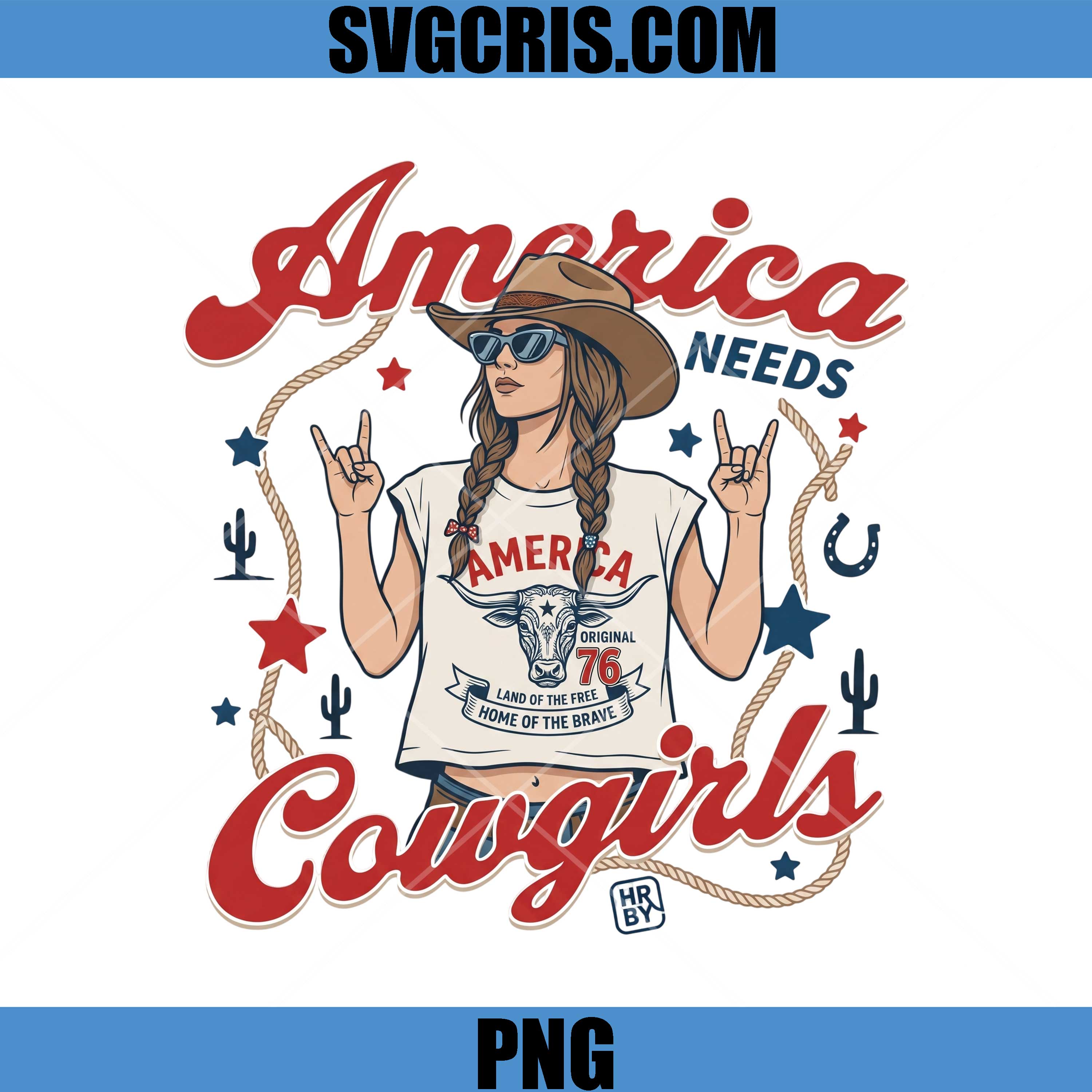 America Needs Cowgirls PNG, Patriotic Cowgirl America PNG