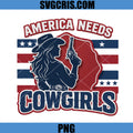 America Needs Cowgirls USA PNG, USA Country Girl Cowboy PNG