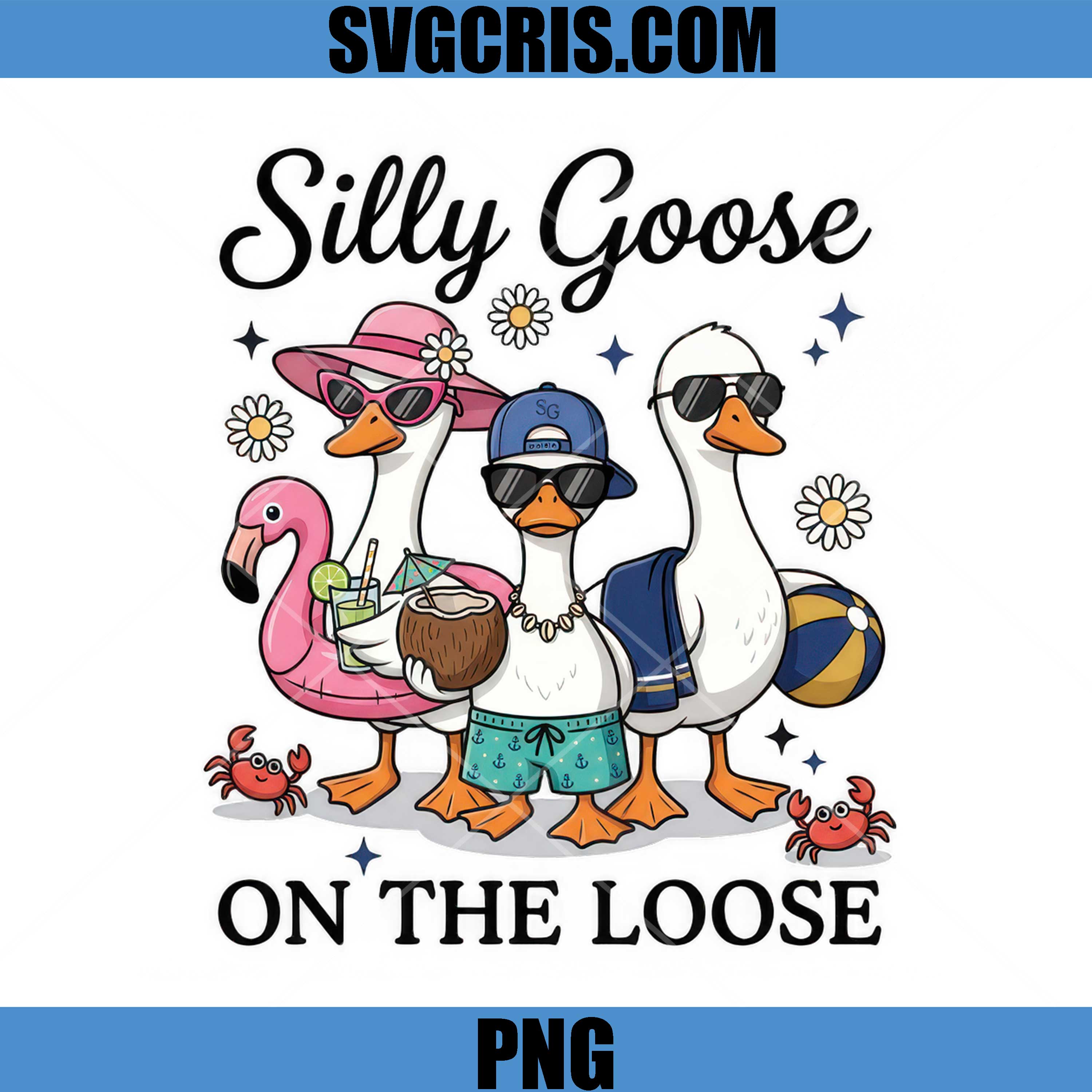 Silly Goose On The Loose Vacation Vibes PNG, Cute Beach Goose Friends PNG