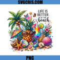 Life Is Better At The Beach Tropical PNG, Pineapple Beach Summer PNG