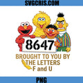 Sesame Street 8647 Quote PNG, Funny Political Meme PNG