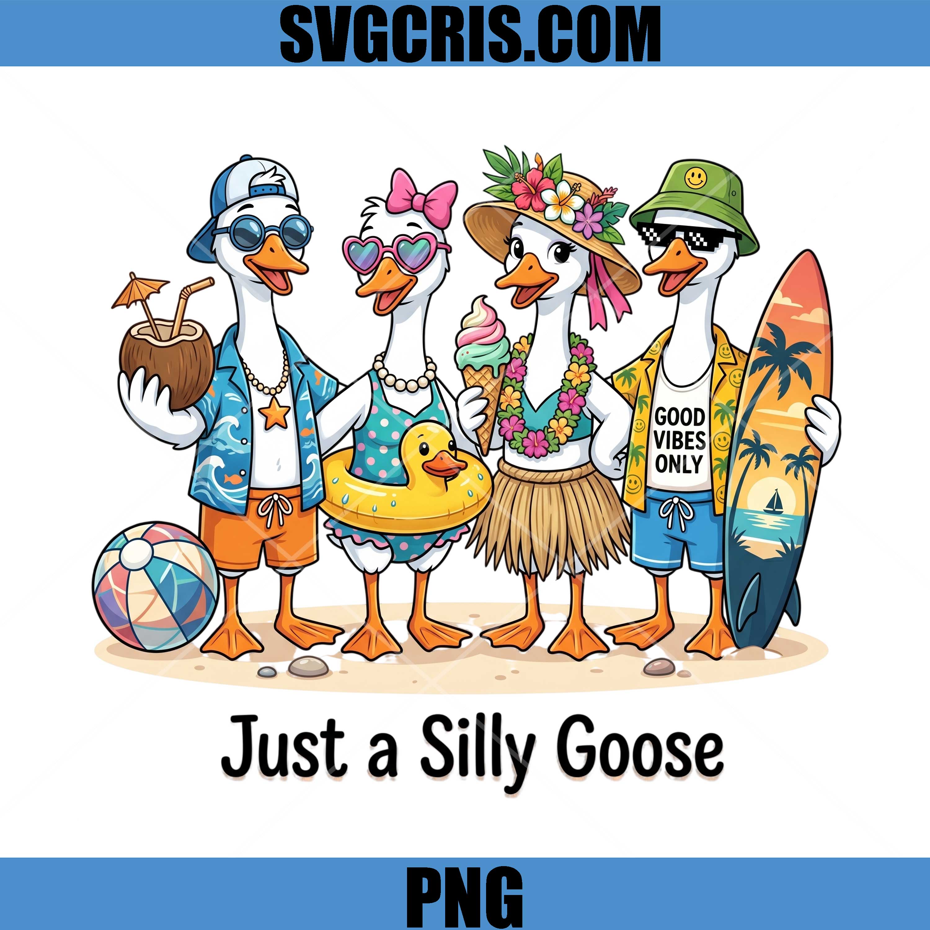 Just A Silly Goose PNG, Funny Summer Goose PNG