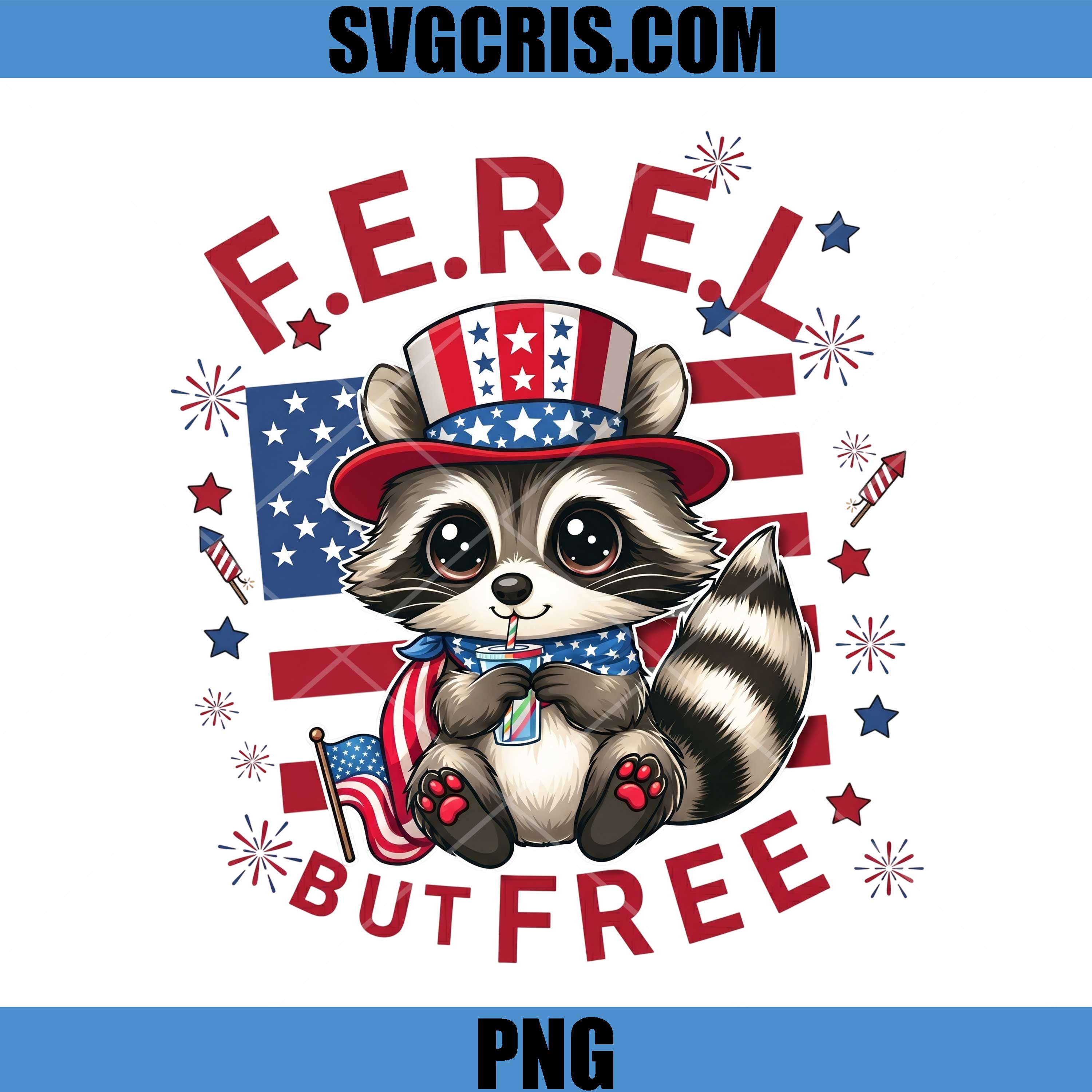 F.E.R.E.L But Free PNG, Patriotic Raccoon USA Pride PNG