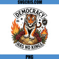 Democracy Has No Kings PNG, Fire Roses 86 47 Art PNG