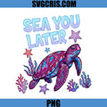 Sea You Later Turtle PNG, Colorful Sea Turtle PNG