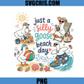 Just A Silly Goose Beach Day PNG, Funny Goose Summer PNG