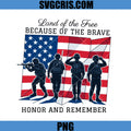 Land Of The Free Because Of The Brave PNG, Honor And Remember PNG