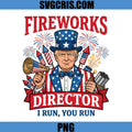 Fireworks Director I Run You Run PNG, Fireworks Director Funny Trump PNG