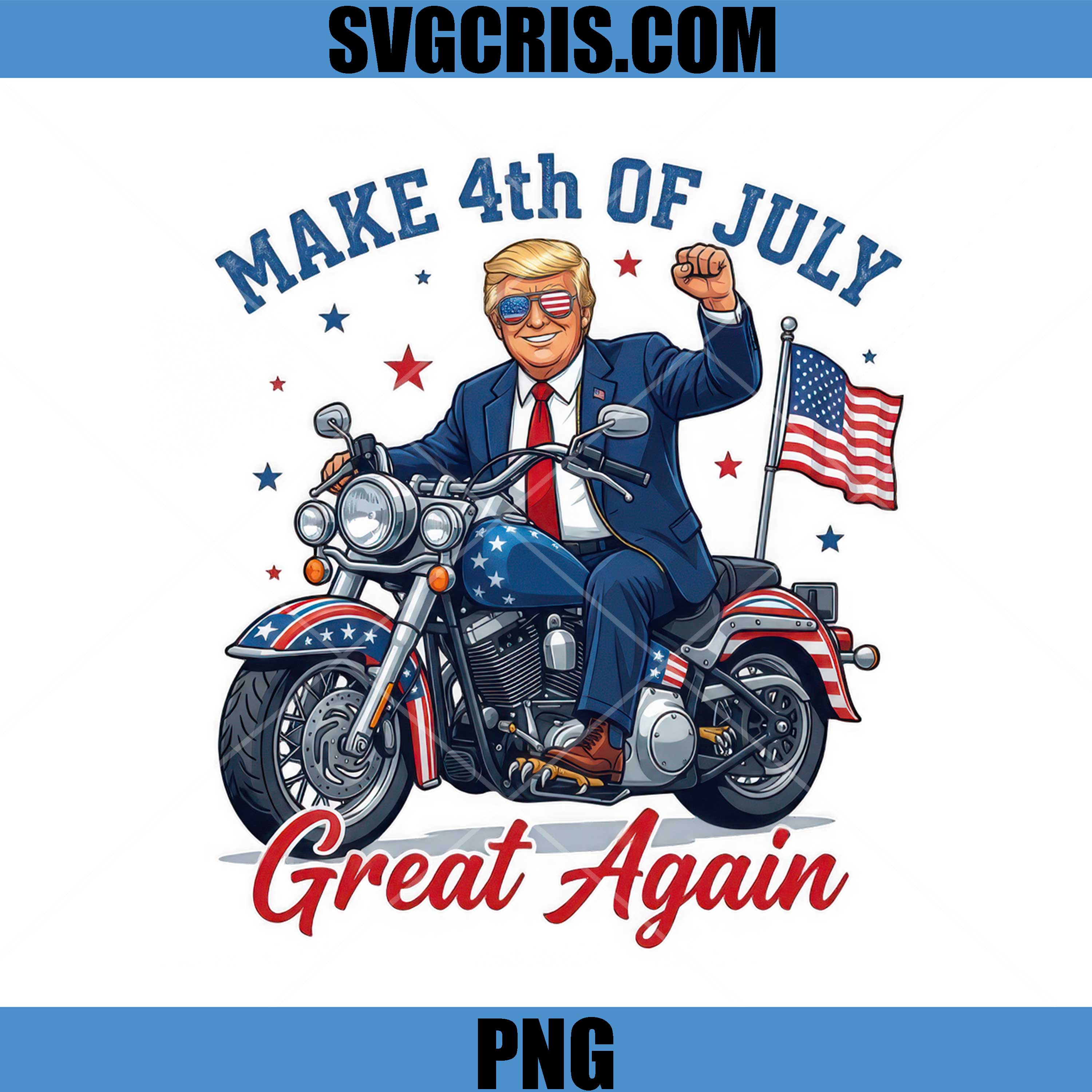 Make 4th Of July Great Again Fun Trump PNG, Trump Motorcycle USA Flag PNG