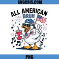 All American Bruh Duck PNG, Patriotic Fourth Of July Duck PNG