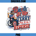 Back It Up Terry Put It In Reverse PNG, Funny USA Wheelchair PNG
