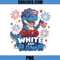 Red White And Rawr Dinosaur PNG, Patriotic T Rex 4th Of July PNG