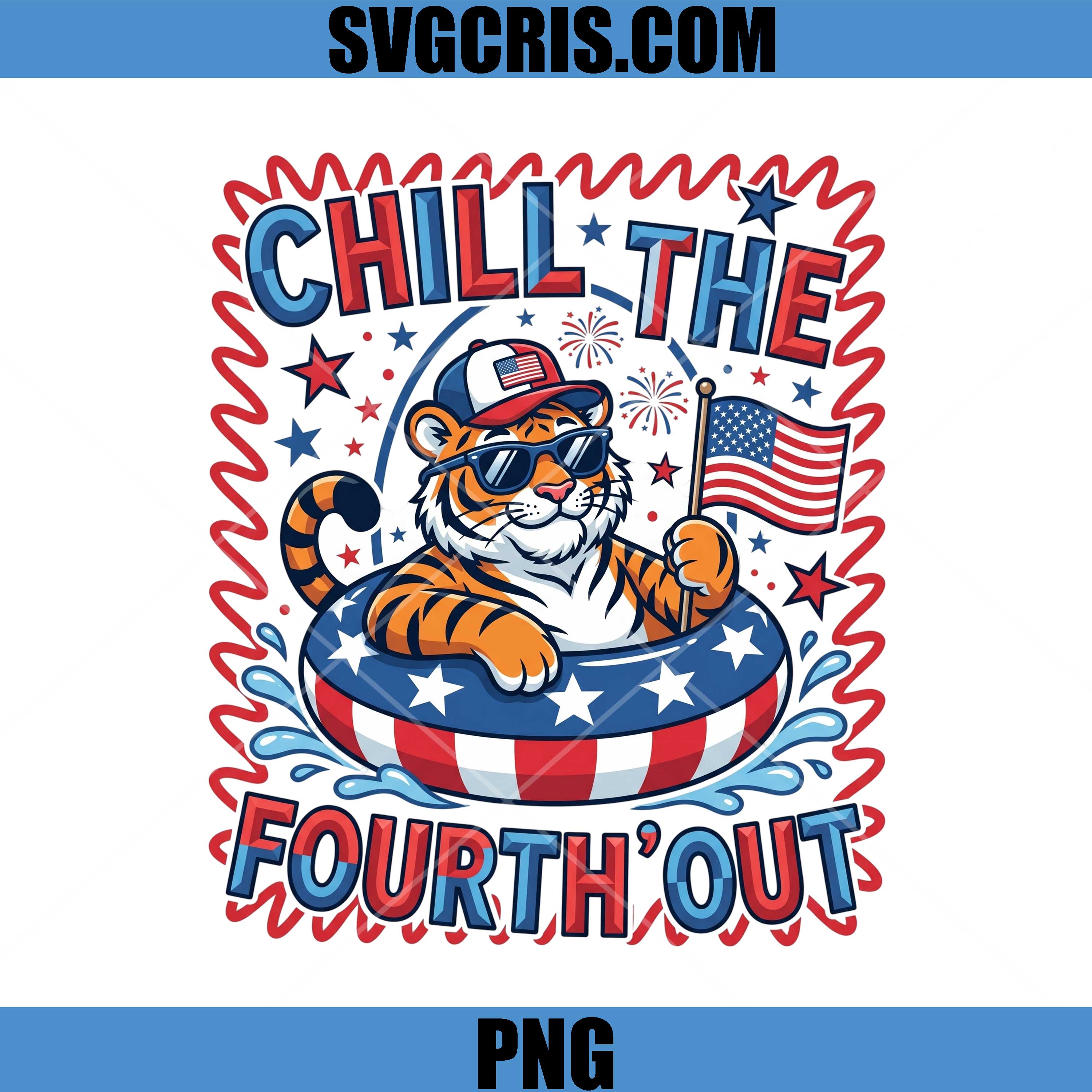 Chill The Fourth Out Tiger PNG, Tiger July Fourth Party PNG