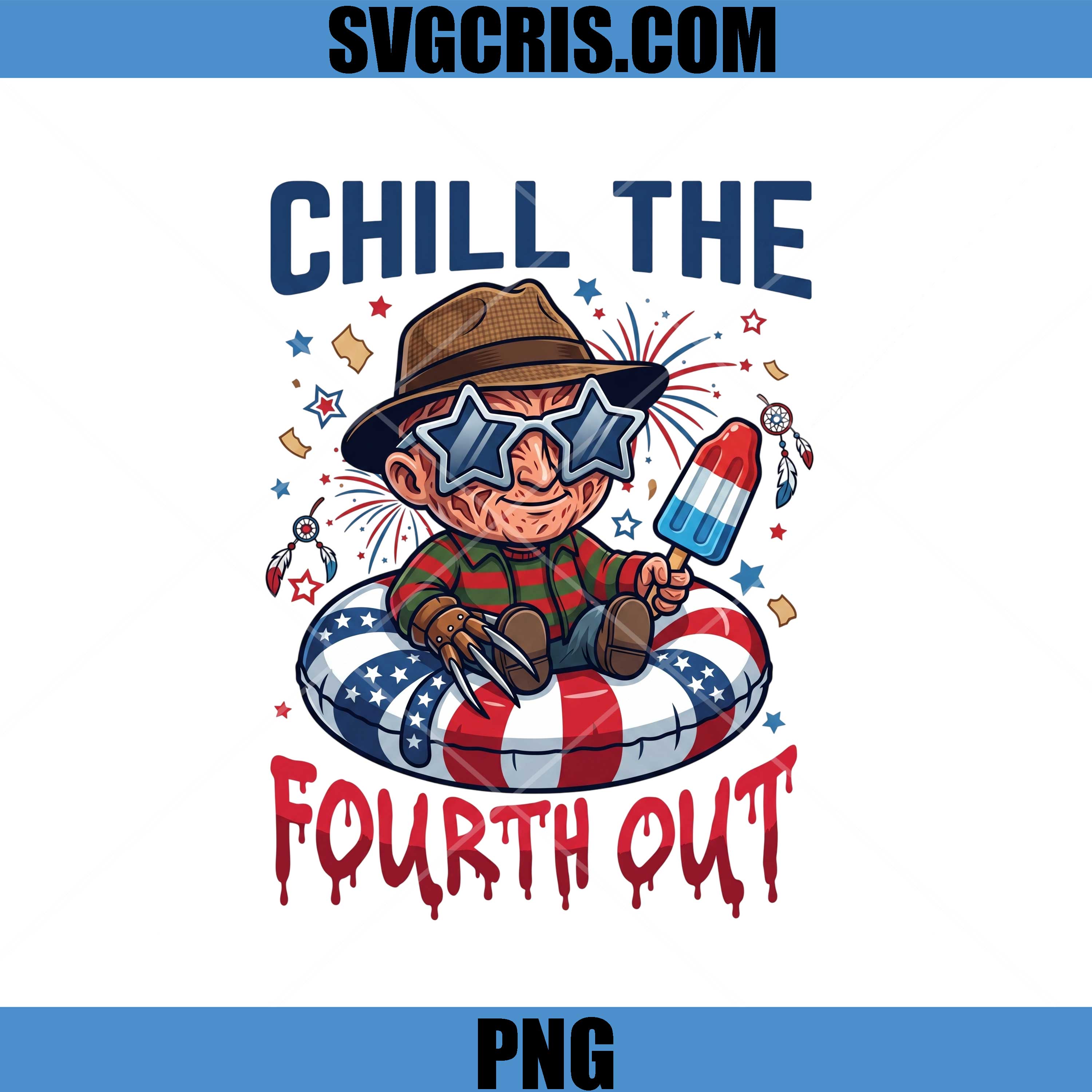 Chill The Fourth Out USA PNG, Freddy Summer Patriotic PNG