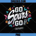 Go Spurs Go 2026 Playoffs Design PNG, San Antonio Spurs Fan Art PNG