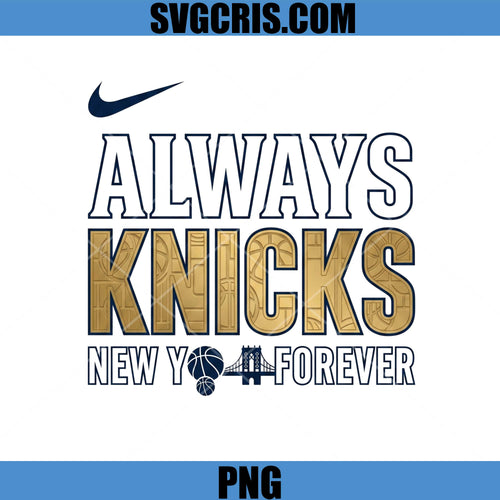 Always Knicks New York PNG, Basketball Fan Forever PNG