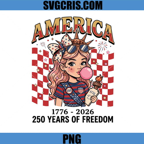 America 250 Years Of Freedom PNG, Patriotic Girl 1776 2026 PNG