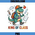 King Of Class Dinosaur PNG, Back To School Dino PNG