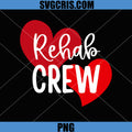 Rehab Crew PNG, Valentine Day PNG, Rehabilitation Physical Therapist PNG