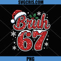 Bruh 67 Funny Christmas PNG, Meme Classic Xmas Santa PNG