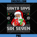 Santa Says Six Seven PNG, Christmas Meme 67 Funny Santa PNG