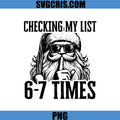 Checking My List Santa 6-7 Times Meme PNG, Funny Christmas 67 Santa PNG