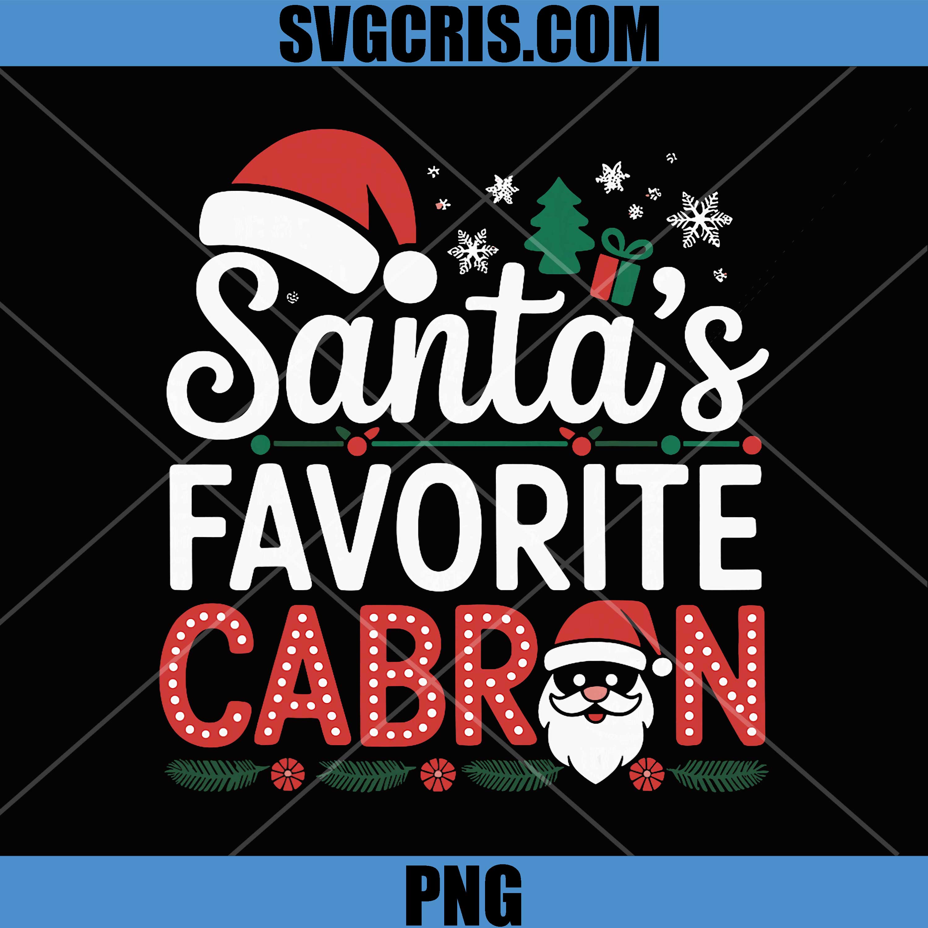 Santa's Favorite Cabron Xmas PNG, Mexican Christmas Hispanic PNG