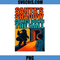 Santa's Shadow Comes Down The Hall PNG,  Funny Horror Christmas PNG