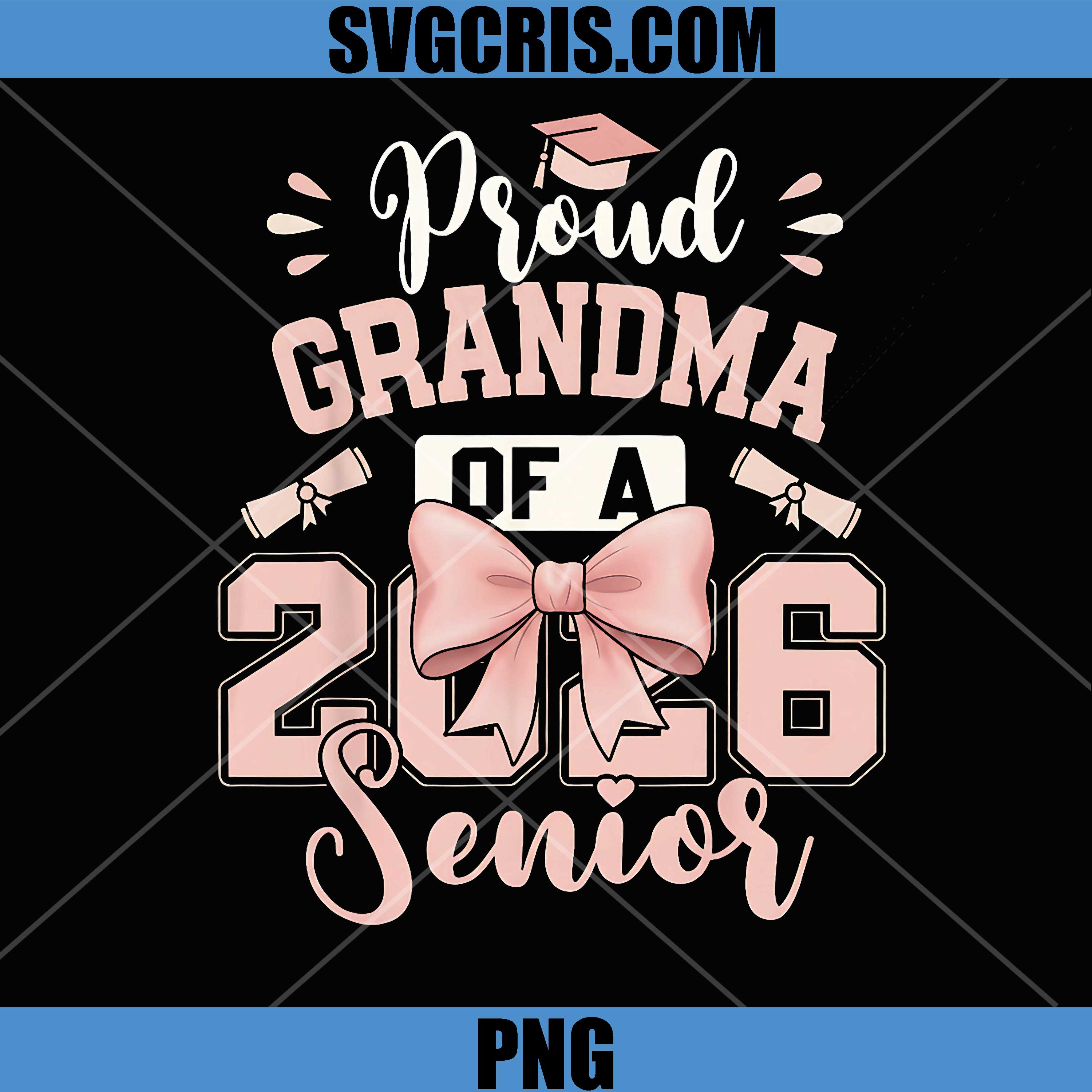 Proud Grandma Of A 2026 Senior PNG, Pink Bow Graduation Gift PNG