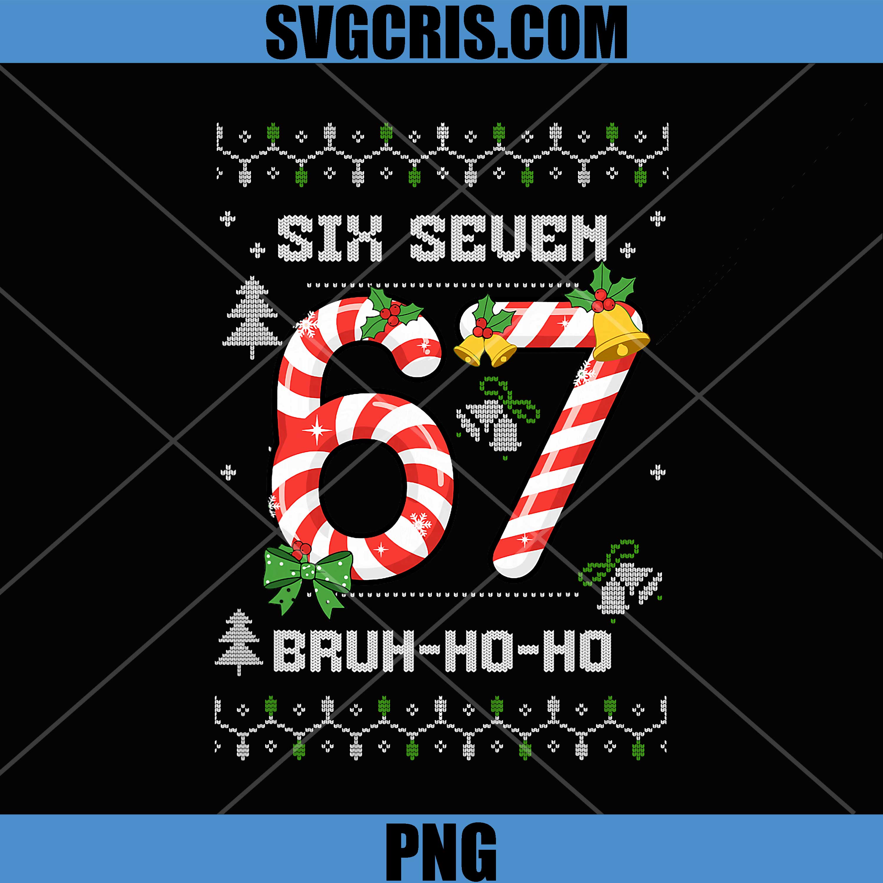 Six Seven Bruh Ho Ho PNG, Christmas 67 Funny Gen Alpha Meme PNG