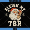Sleigh My TBR PNG, Funny Bookish Christmas Reading Design PNG