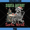 Sorta Merry Sorta Feral PNG, Christmas Raccoon Trash Panda Meme PNG