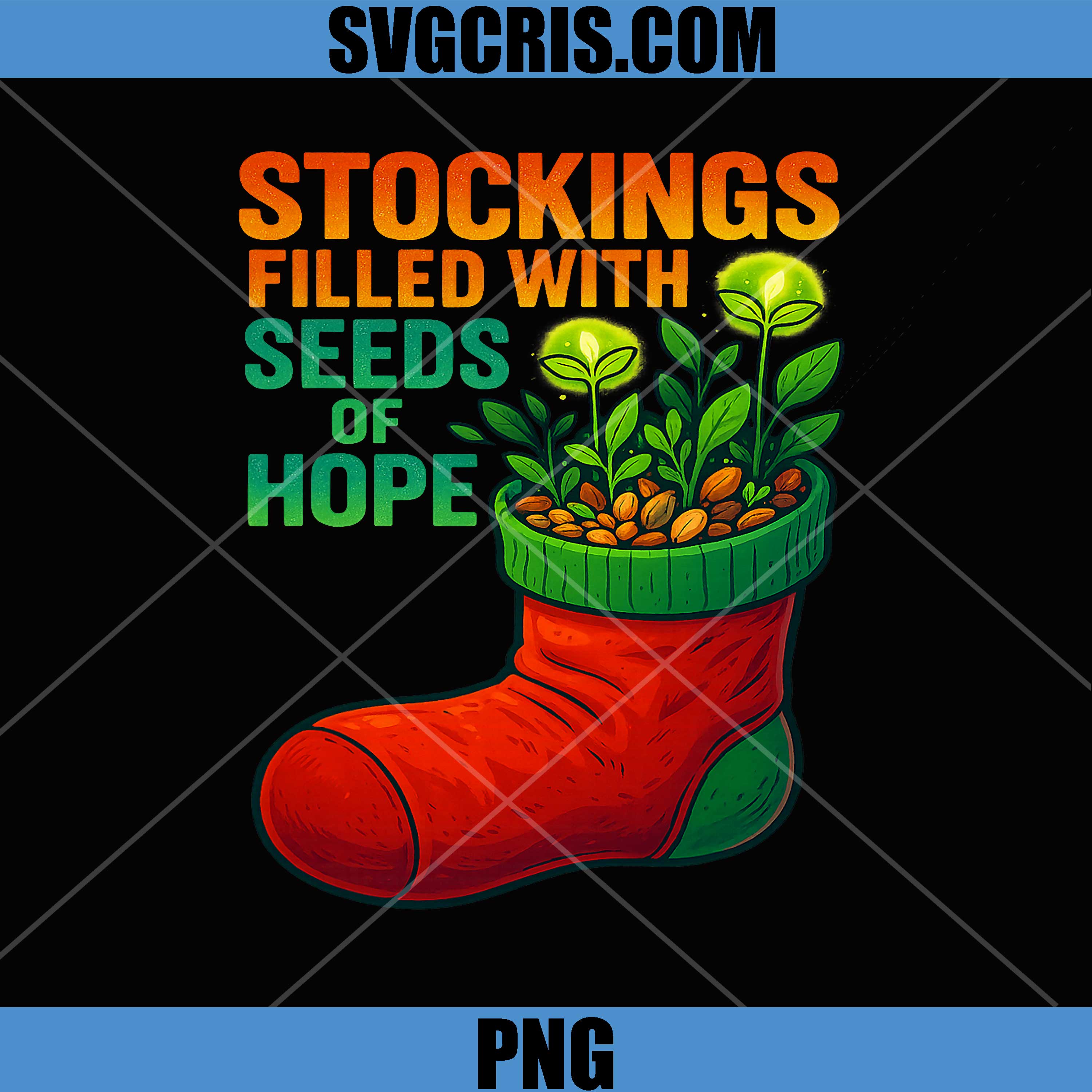 Stockings Filled With Seeds Of Hope Christmas PNG, Holiday Growth Nature Art PNG