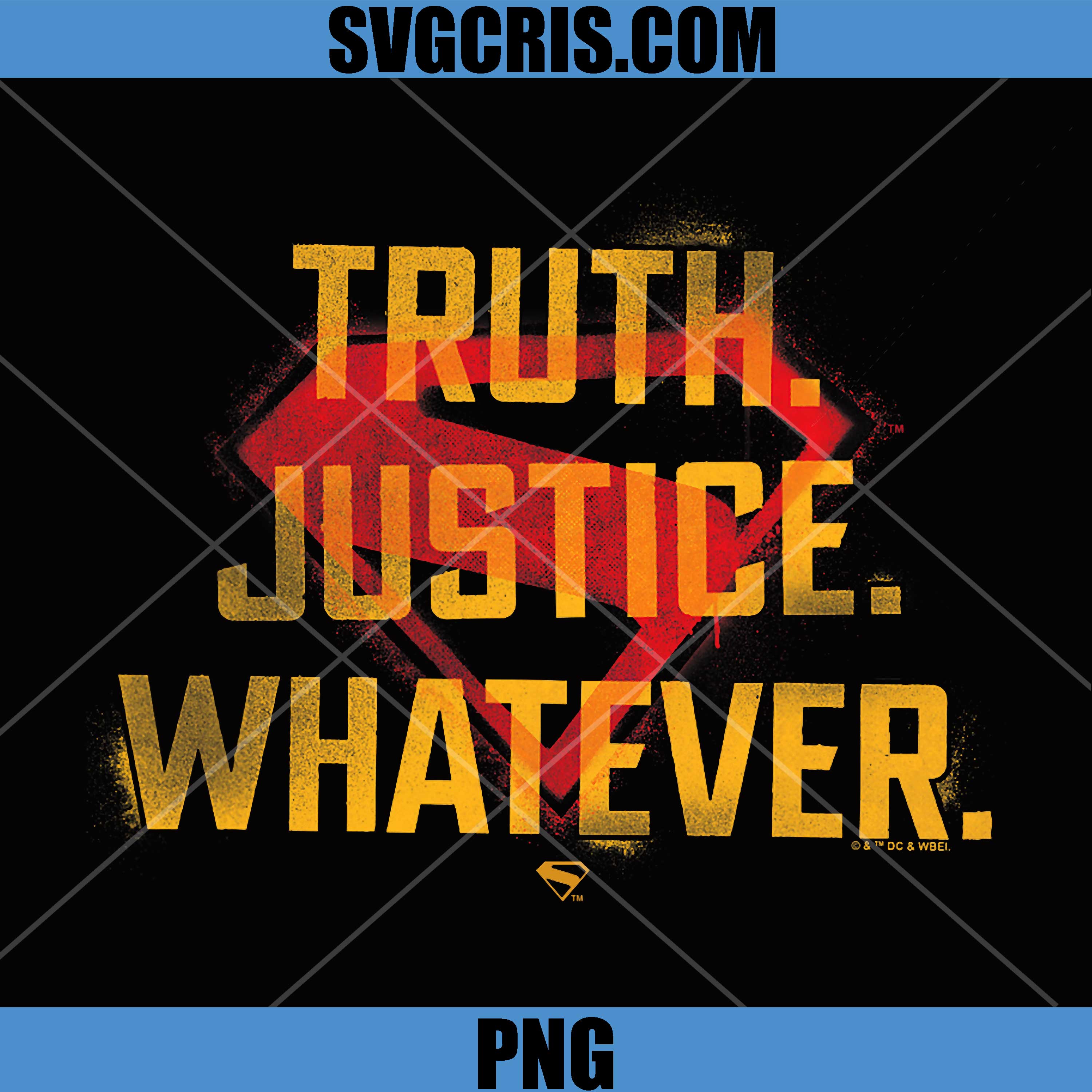 Truth Justice Whatever Bold Statement Art PNG, Superhero Attitude Quote PNG