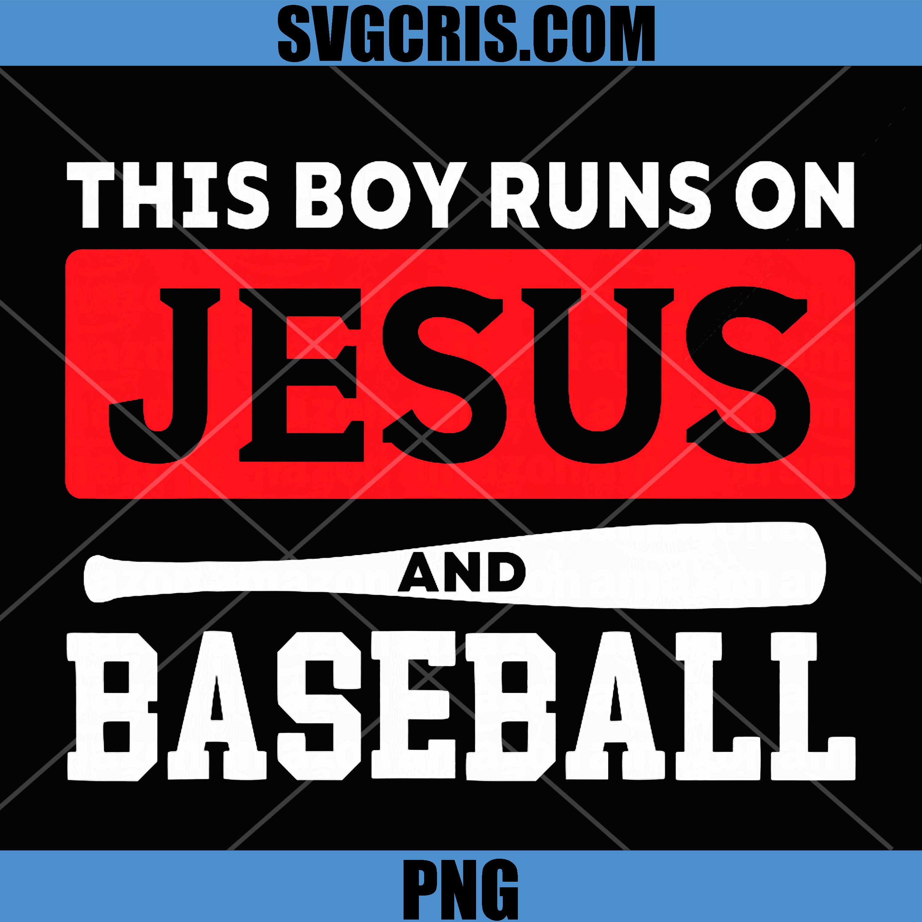 This Boy Runs On Jesus and Baseball PNG, Christian Baseball Lover PNG