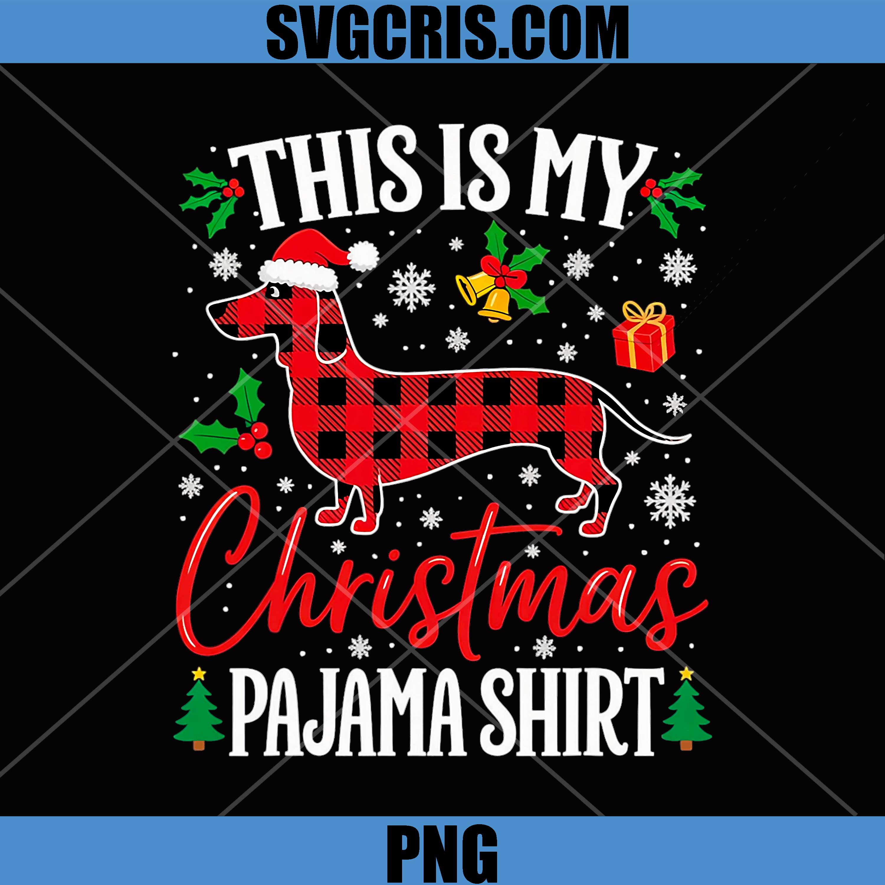 This Is My Christmas Pajama Shirt PNG, Dachshund Dog Xmas Art PNG