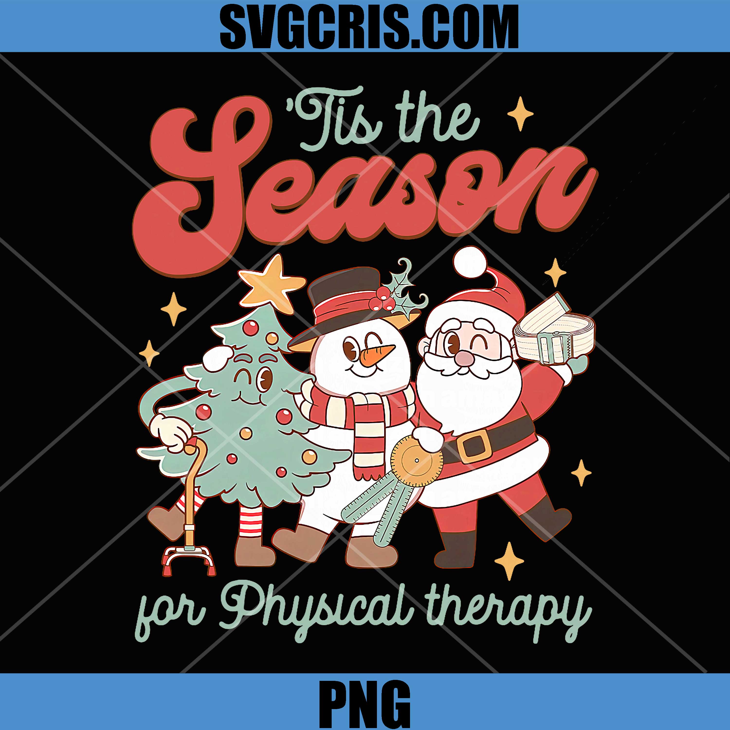 Tis The Season For Physical Therapy PNG, PT Therapist Christmas PNG