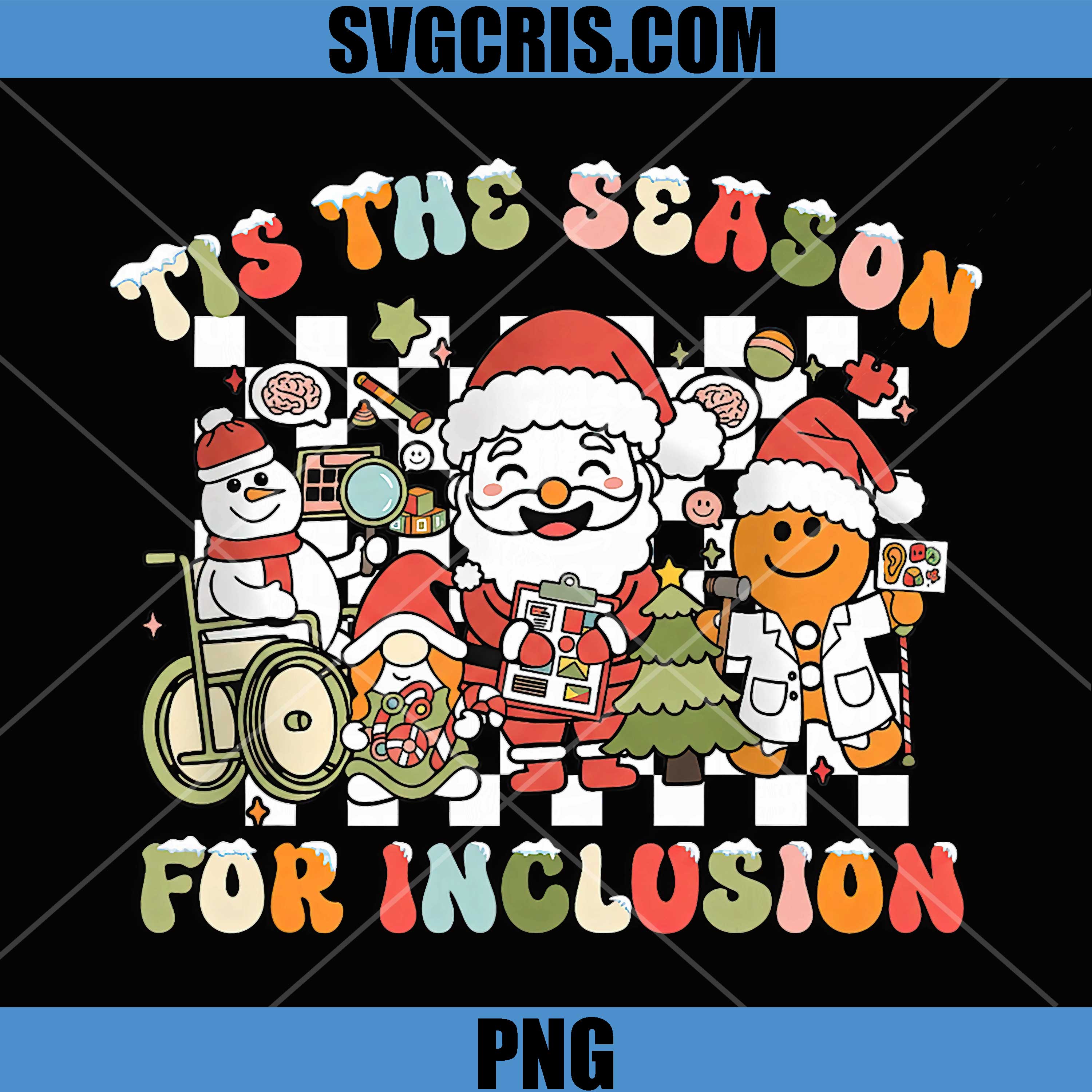 Tis The Season for Inclusion PNG, Christmas SPED Teacher PNG