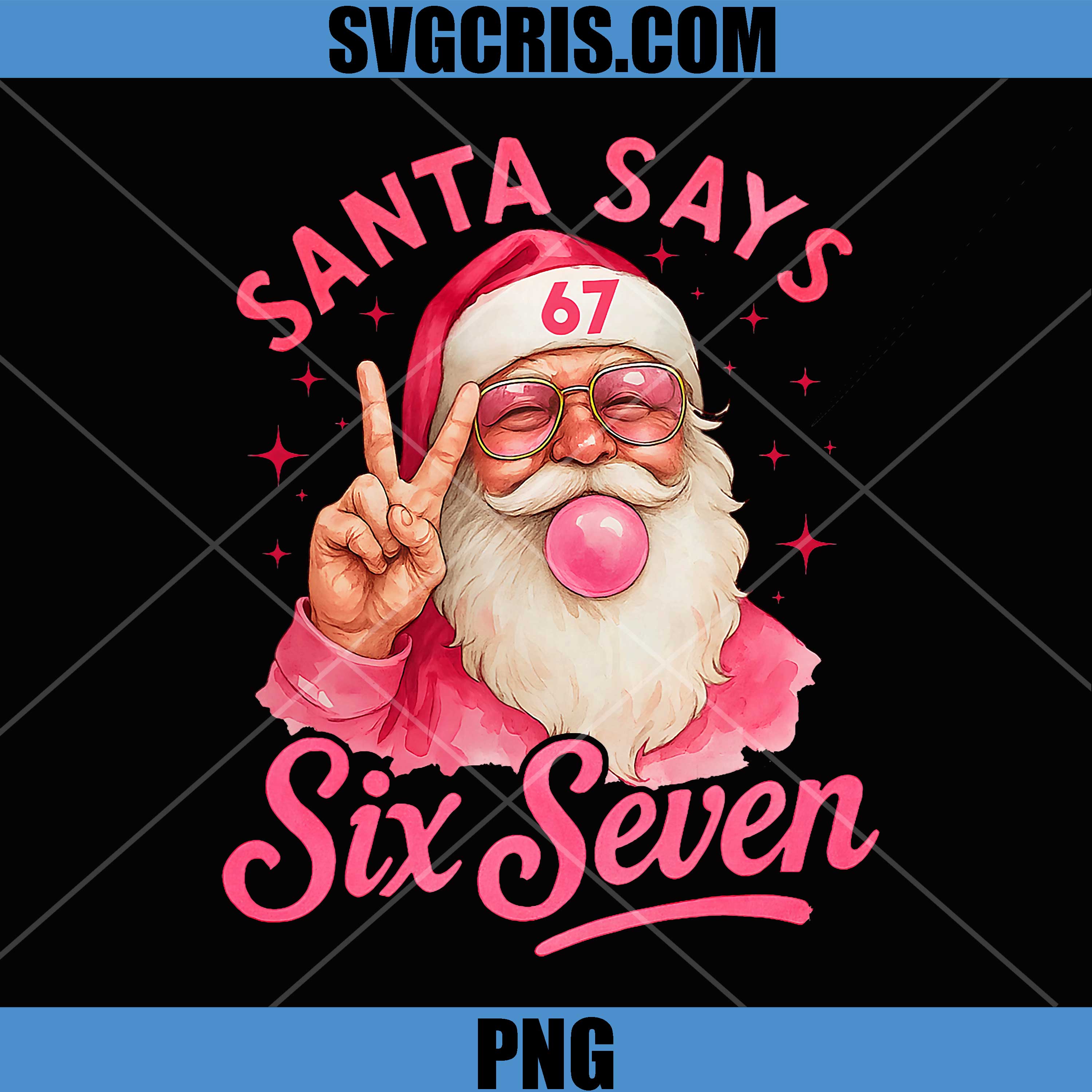 Christmas Santa Says Six Seven PNG, 67 Meme Gen Z Alpha PNG