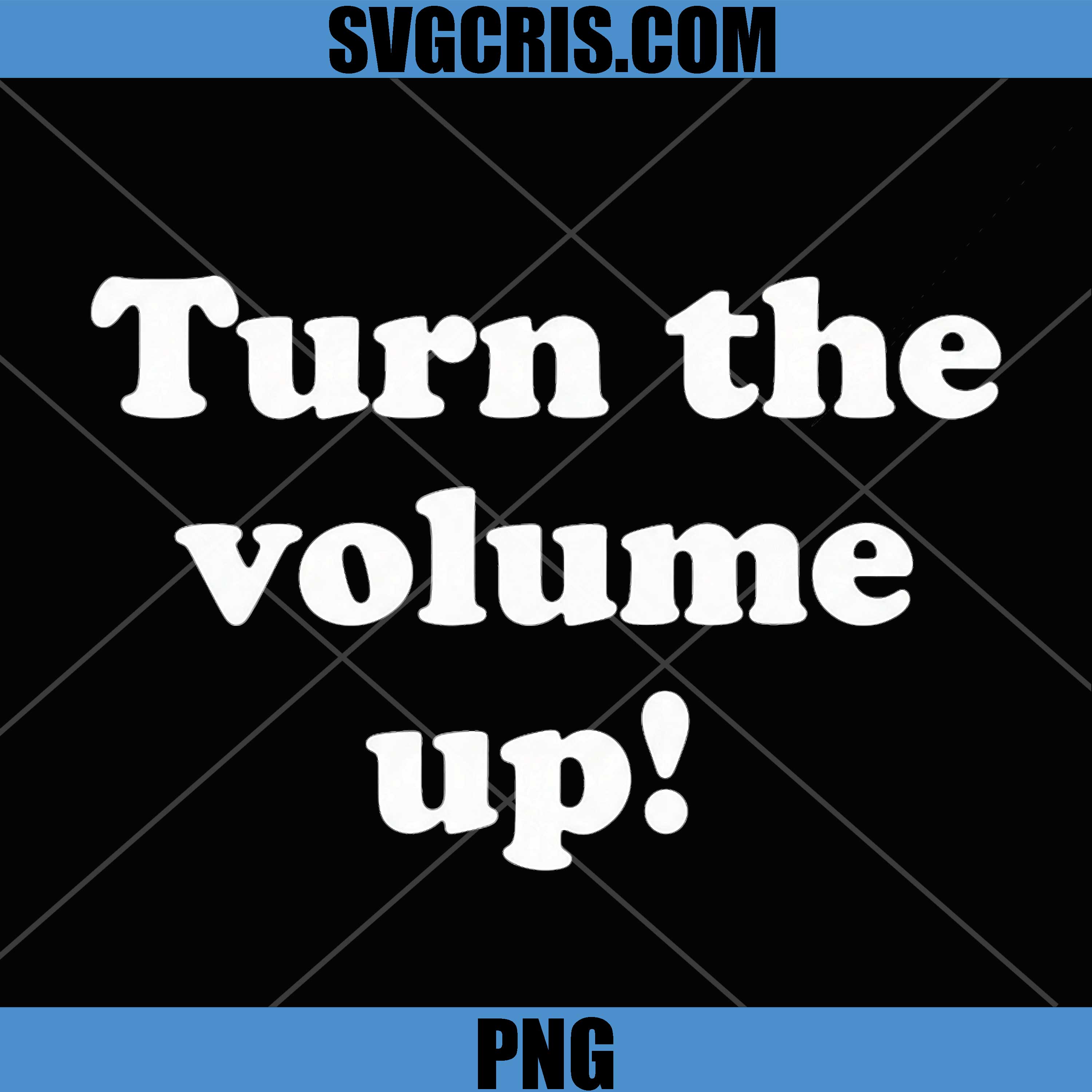 Turn The Volume Up Quote PNG, Bold Music Statement Typography PNG