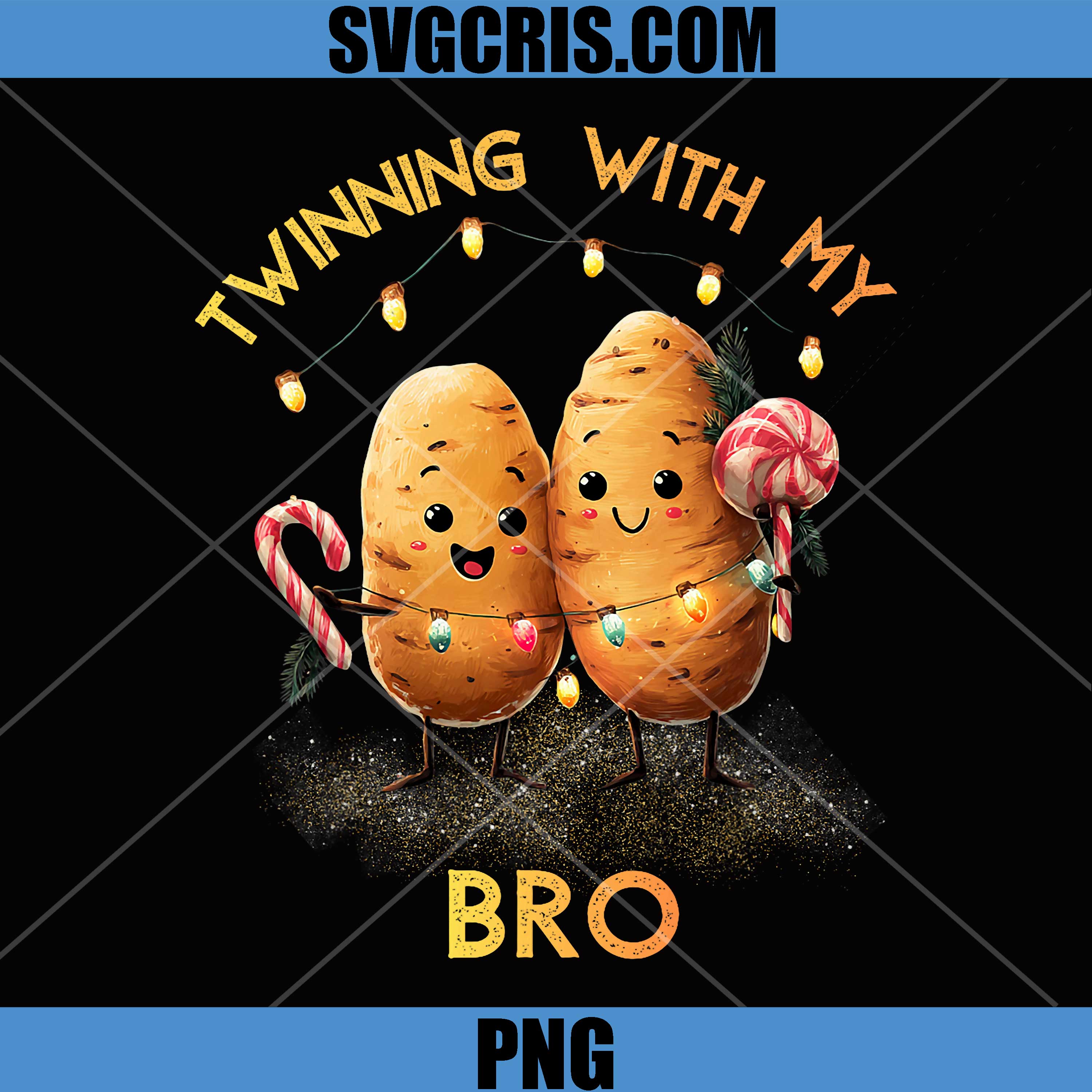Twinning with My Bro PNG, Potatos Sweet Christmas Best Bro PNG