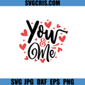 You And Me Valentine SVG, Romantic Heart Lettering SVG