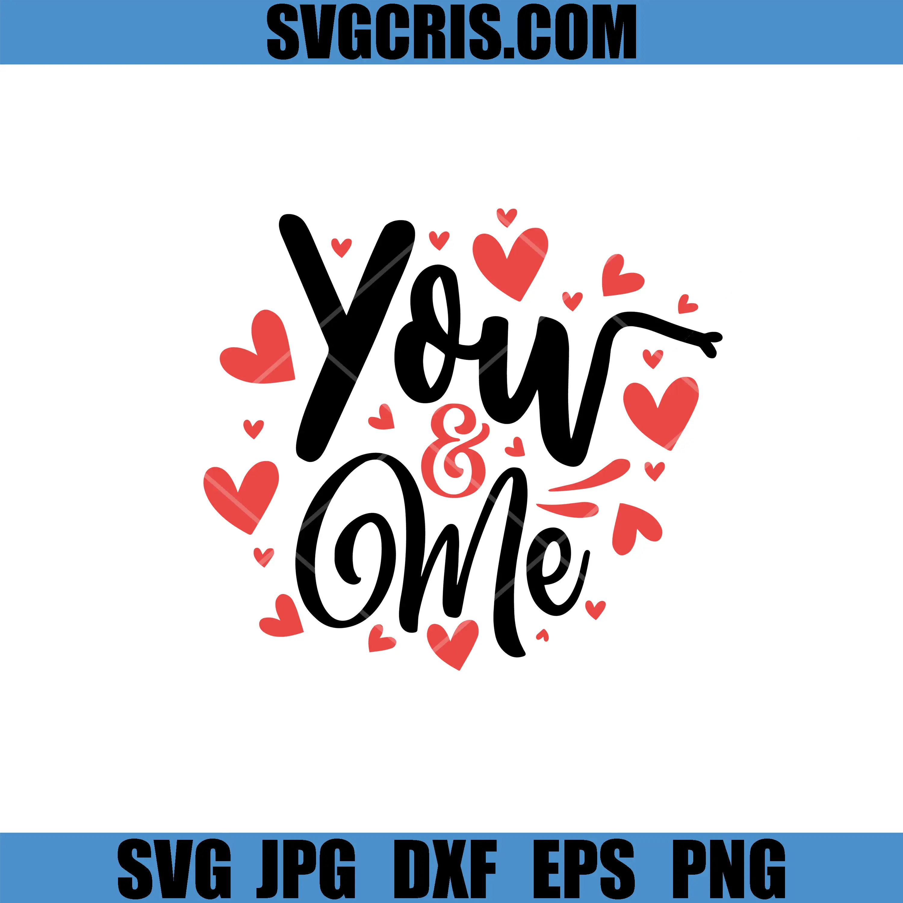 You And Me Valentine SVG, Romantic Heart Lettering SVG