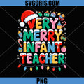 Very Merry Infant Teacher PNG, Christmas Retro Daycare Preschool PNG