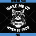 Wake Me Up When 67 Ends PNG, Anti Six Seven Cat Brainrot Teacher PNG
